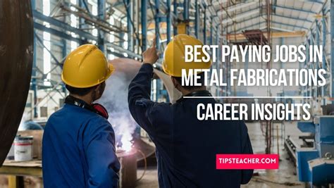 best paying jobs in metal fabrications|metal fabrication jobs salary.